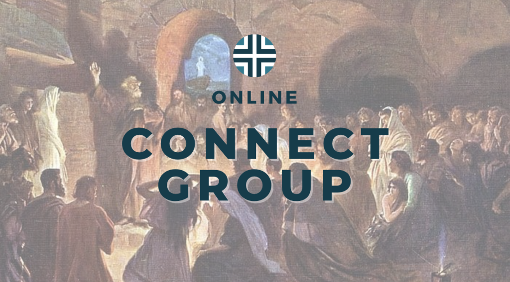 ONLINE CONNECT GROUP – November 24, 2024